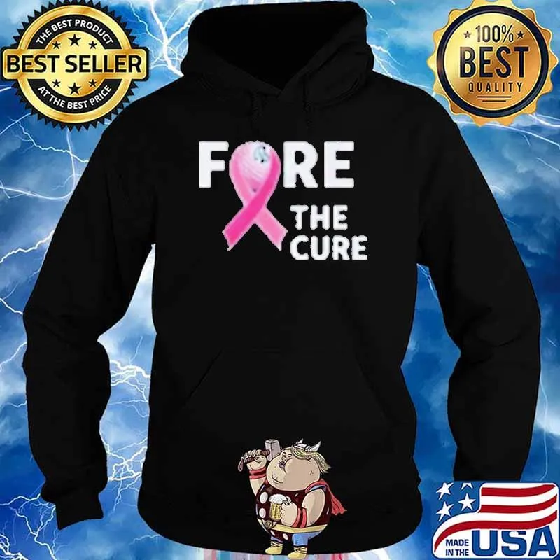 Fore The Cure Awareness Shirt Hoodie