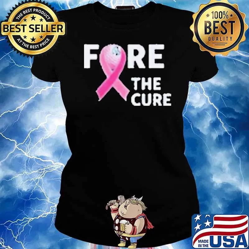 Fore The Cure Awareness Shirt Ladies tee