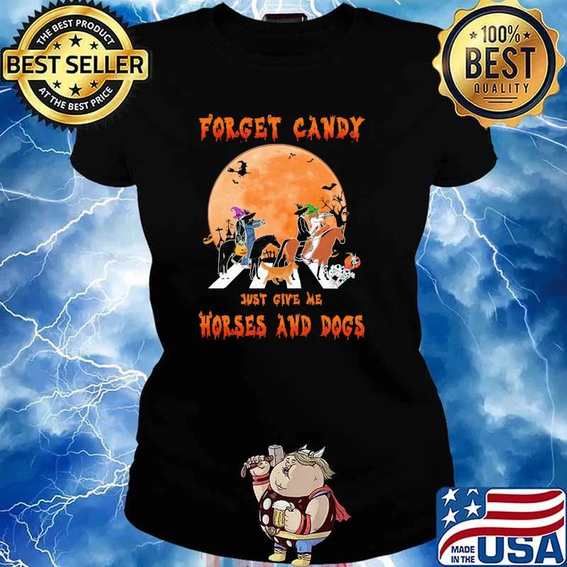 Forget Candy Just Give Me Horses And Dogs Halloween Shirt Ladies tee