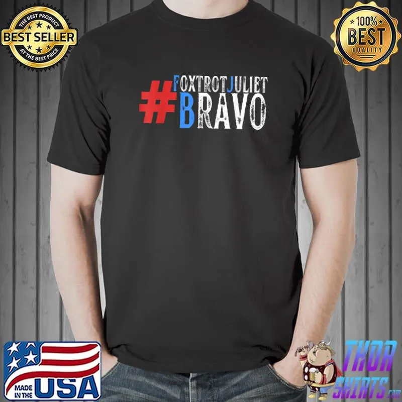 Foxtrot Juliet Bravo Funny T-Shirt