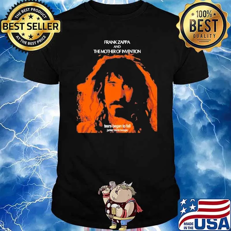 Frank Zappa And the Mother Of Invention Tears Began To Fall Shirt