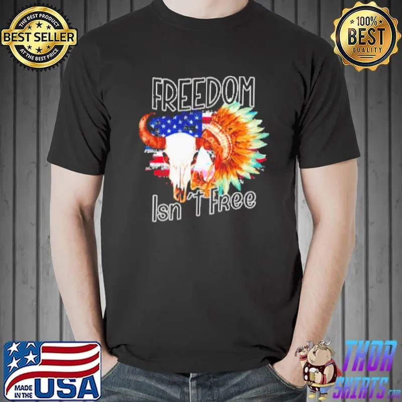 Freedom isnt free head buffalo native american usa flag shirt