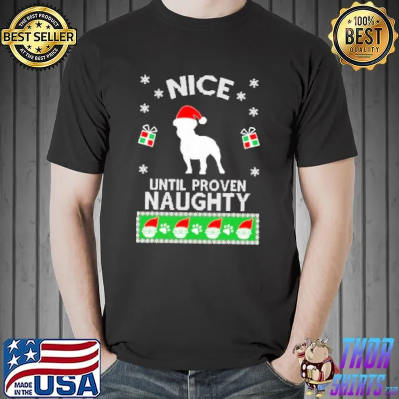 French Bulldog Nice until proven naughty Ugly Christmas s Unisex