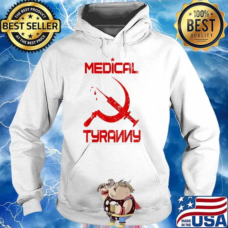 Funny Anti Vaccine Mandate Anti Communist Medical Tyranny T-Shirt Hoodie