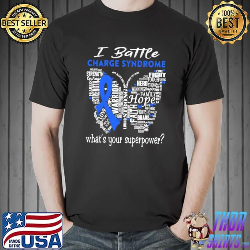 Funny charge Syndrome Warrior I Battle Charge Syndrome What's Your Superpower Classic T-Shirt Unisex