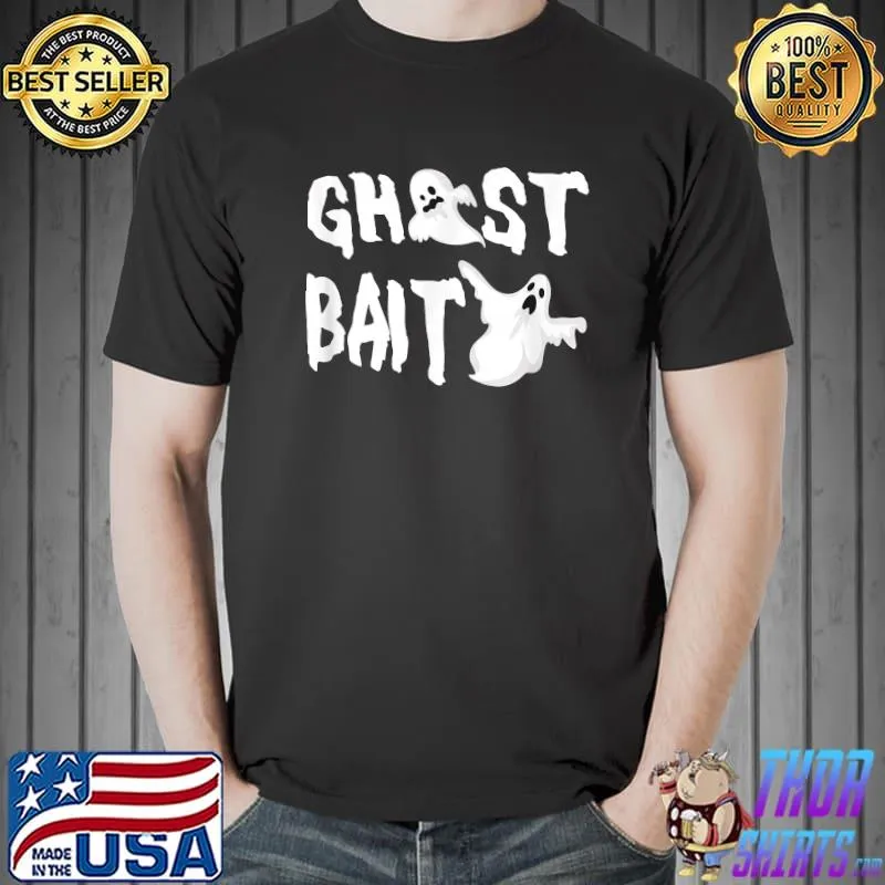 Funny Ghost Bait Paranormal Investigator Ghost Lover T-Shirt Unisex