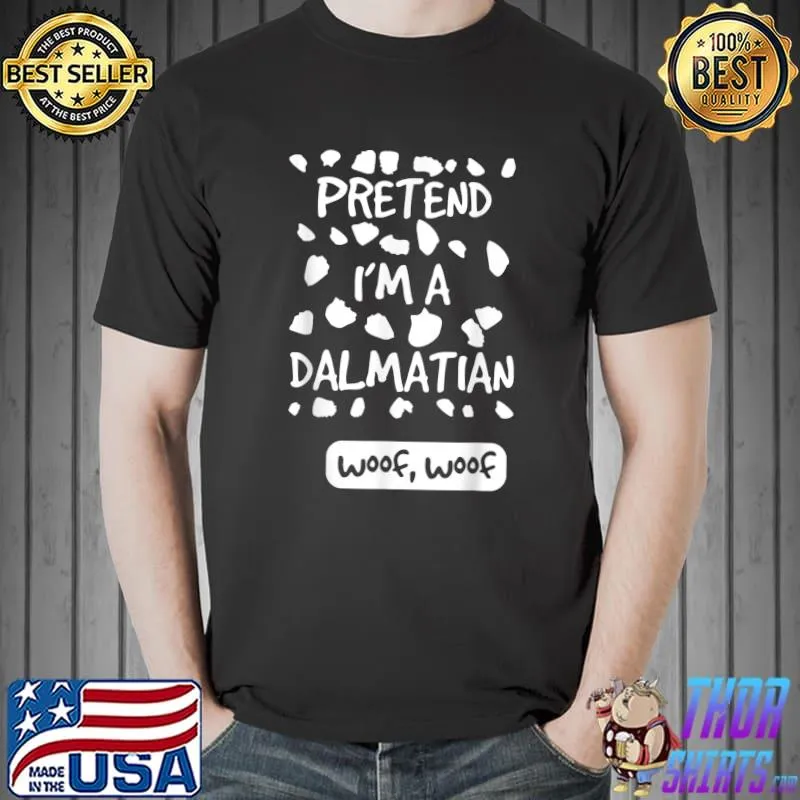 Funny Lazy Halloween Costume Pretend I'm A Dalmatian woof T-Shirt