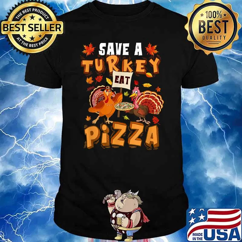 Funny Save a Turkey Eat Pizza Thanksgiving Kids Adult Vegan T-Shirt