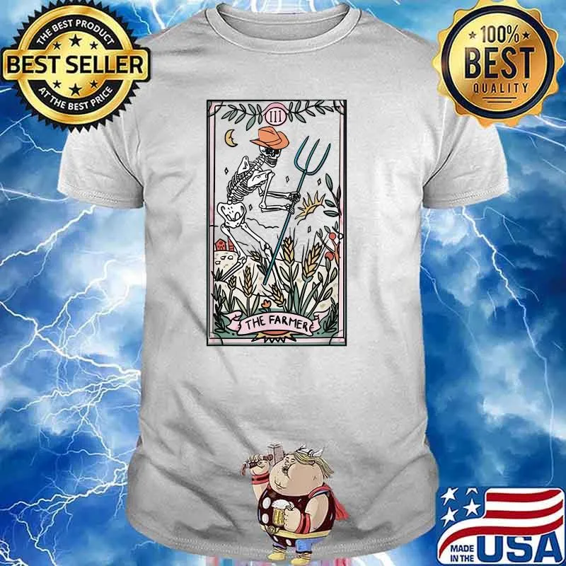 Funny Skeleton Farming Tarot The Farmer Gift Skeleton Lovers T-Shirt