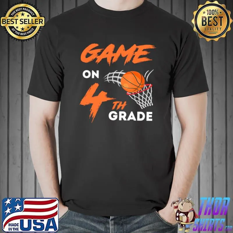 Game on fourth grade Basketball sport new school year design T-Shirt Unisex