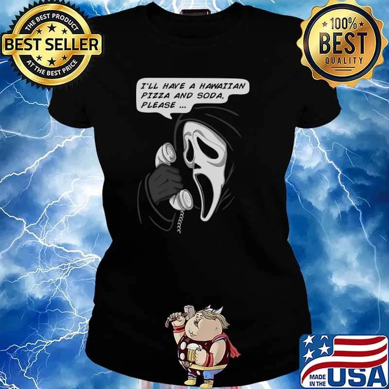 Ghostface I'll have a hawaii an Pizza and soda T-Shirt Ladies tee