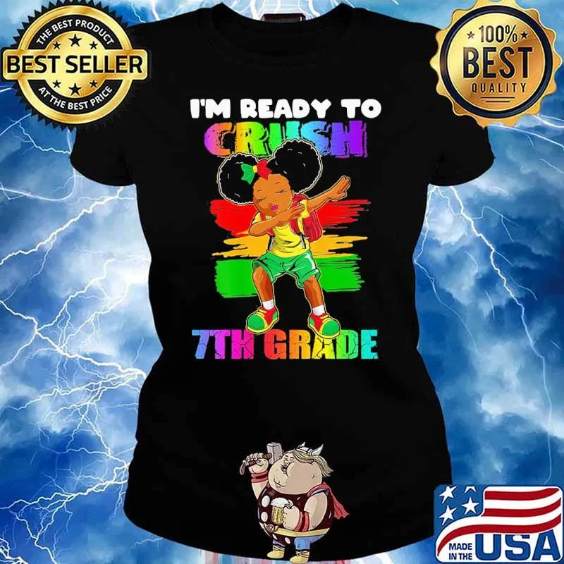 Girl I’m Ready To Crush 7th Grade Shirt Ladies tee