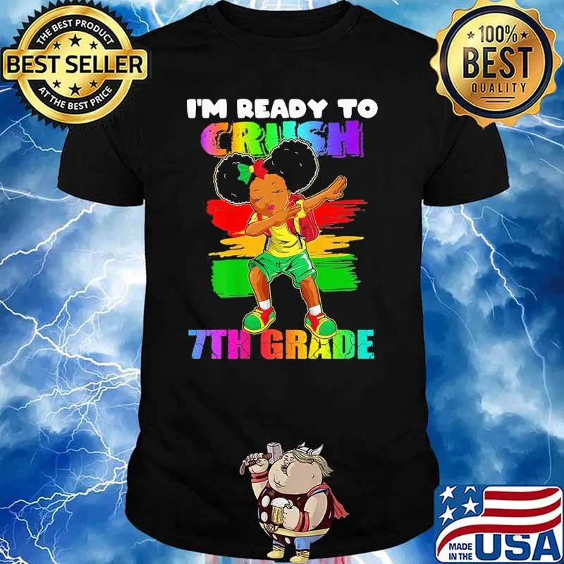 Girl I’m Ready To Crush 7th Grade Shirt