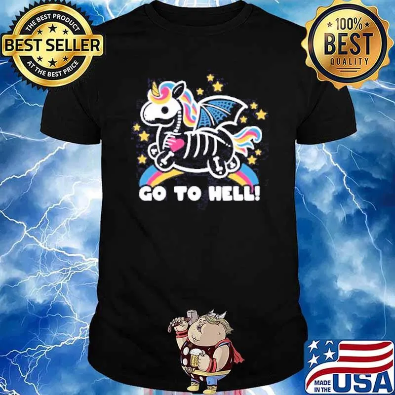 Go to hell Skeleton Unicorn shirt