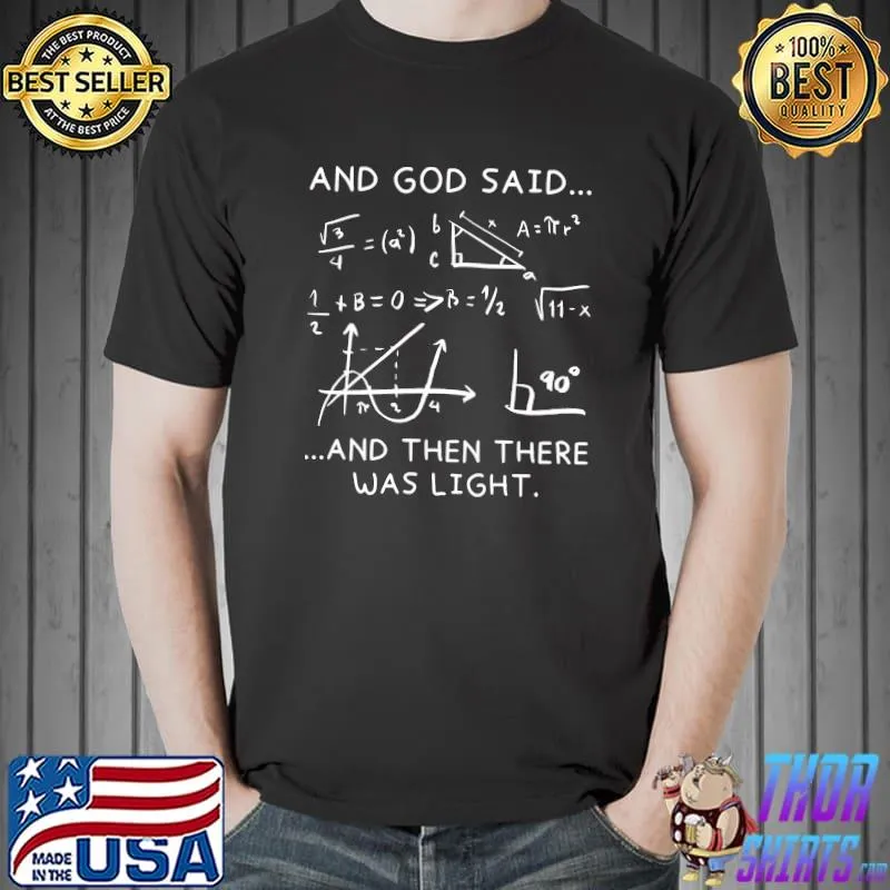 God said Maxwell's Equations Integral Form Math T-Shirt