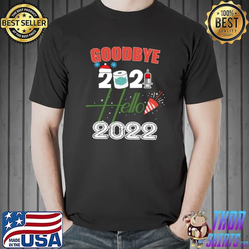 Goodbye 2021 Hello 2022 - Merry New Year Pyjama T-Shirt