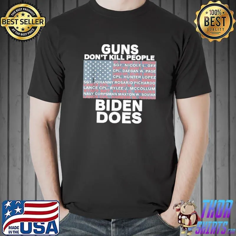 Guns don’t kill people Biden does Shirt