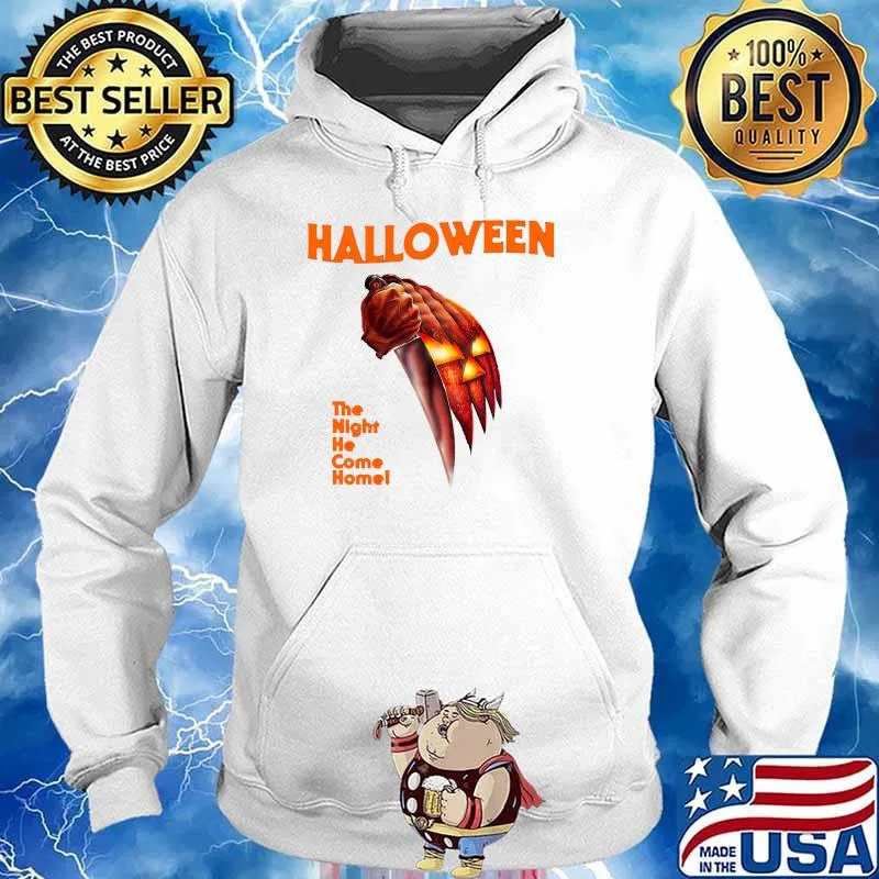 Halloween the Night He Came Home T-s Hoodie