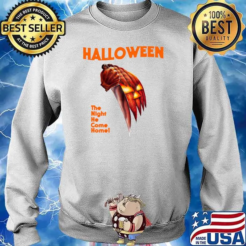 Halloween the Night He Came Home T-s Sweater
