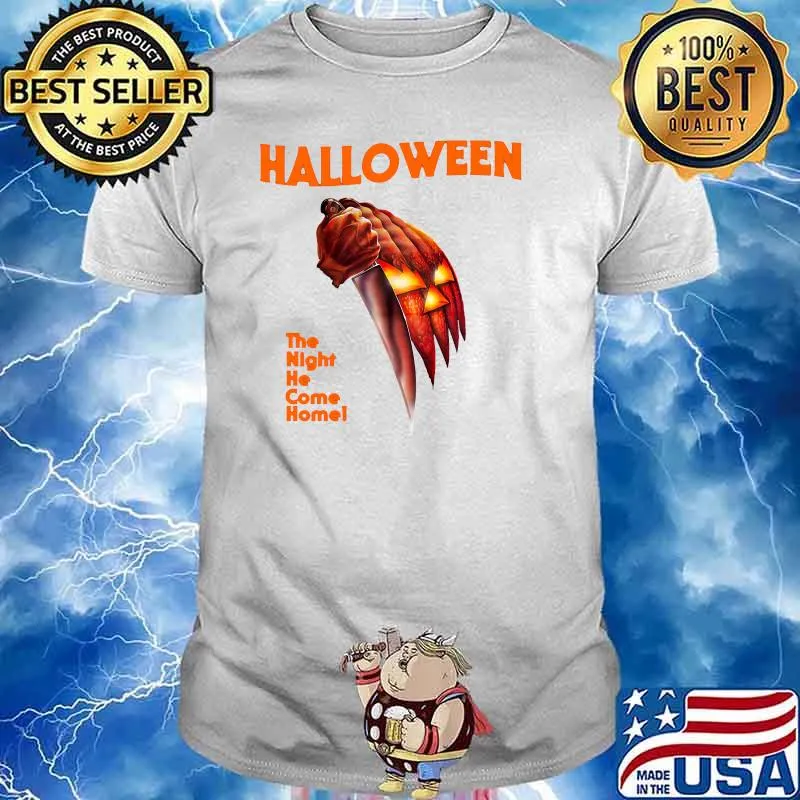 Halloween the Night He Came Home T-shirt