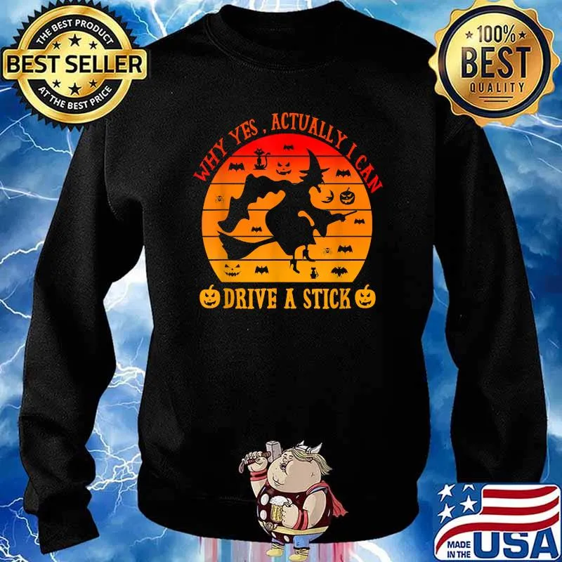 Halloween Why Yes Actually I Can Drive A Stick funny costume T-Shirt Sweater