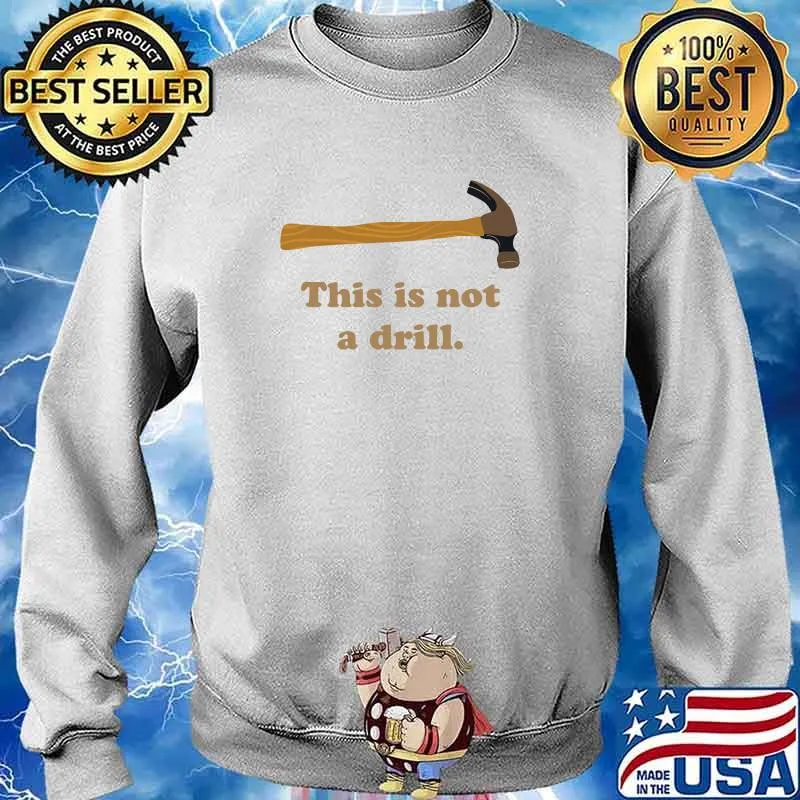 Hammer - This is Not a Drill Essential T-Shirt Sweater