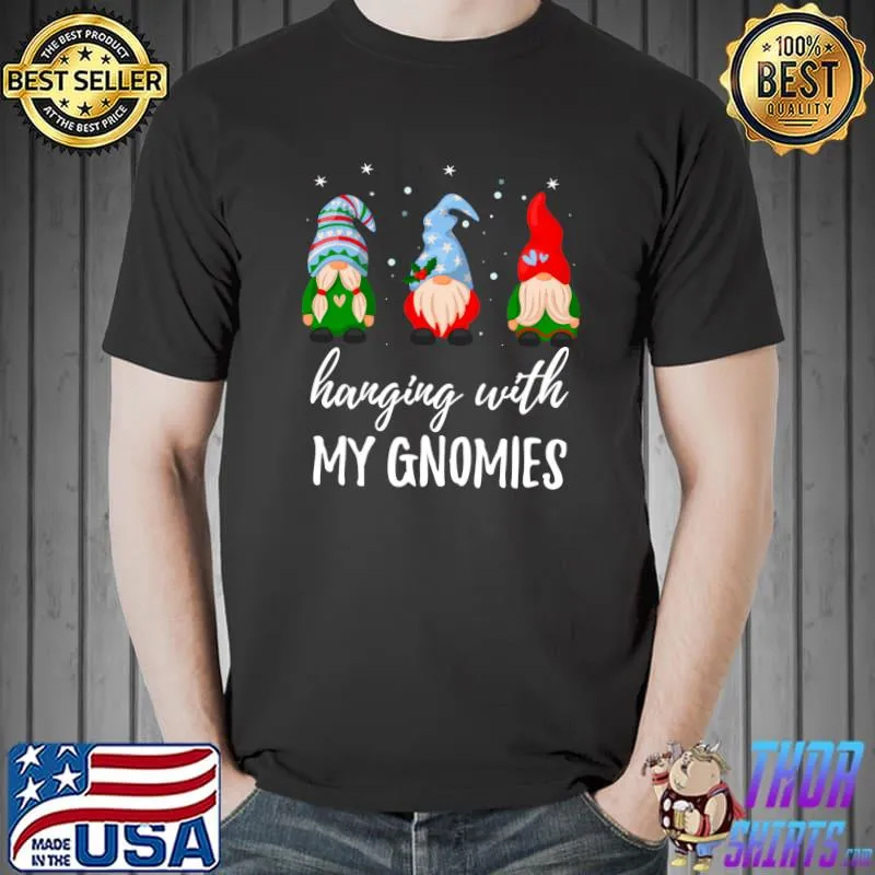 Hanging With My Gnomies Garden Christmas Gnome T-Shirt Unisex