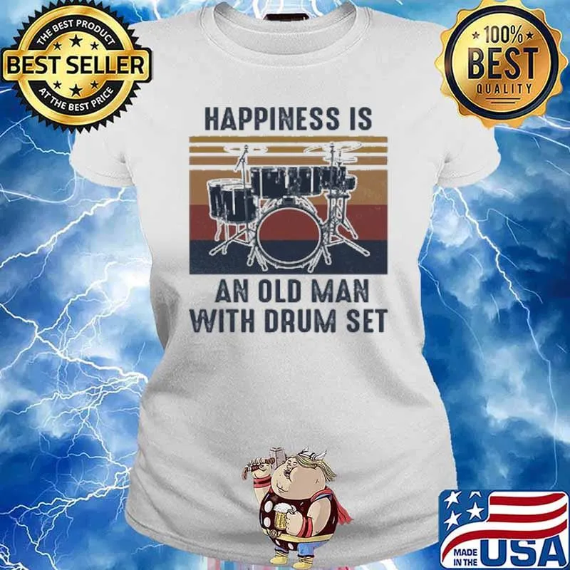 Happiness Is An Old Man With Drum Set Vintage Shirt Ladies tee