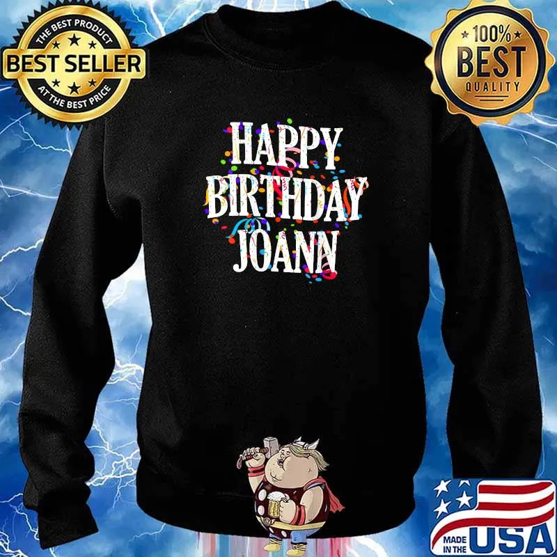 Happy Birthday Joann First Name Girls Colorful Bday T-s Sweater