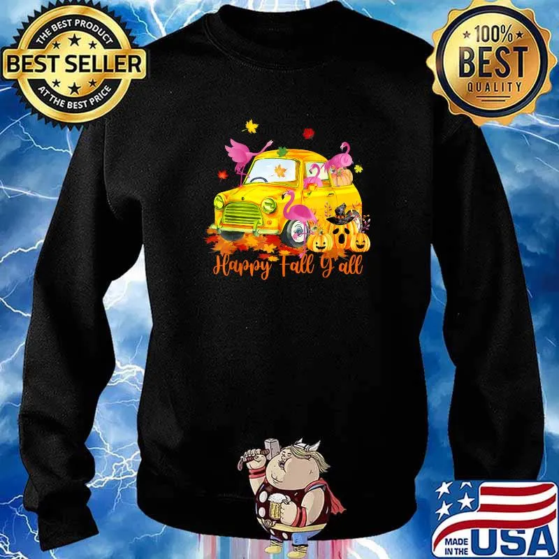 Happy Fall Y'all Flamingo Truck Pumpkin Autumn Thanksgiving T-Shirt Sweater