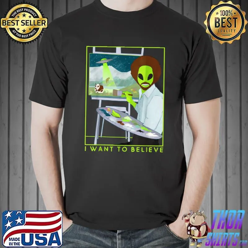 Happy Little Aliens want to believe T-Shirt Unisex