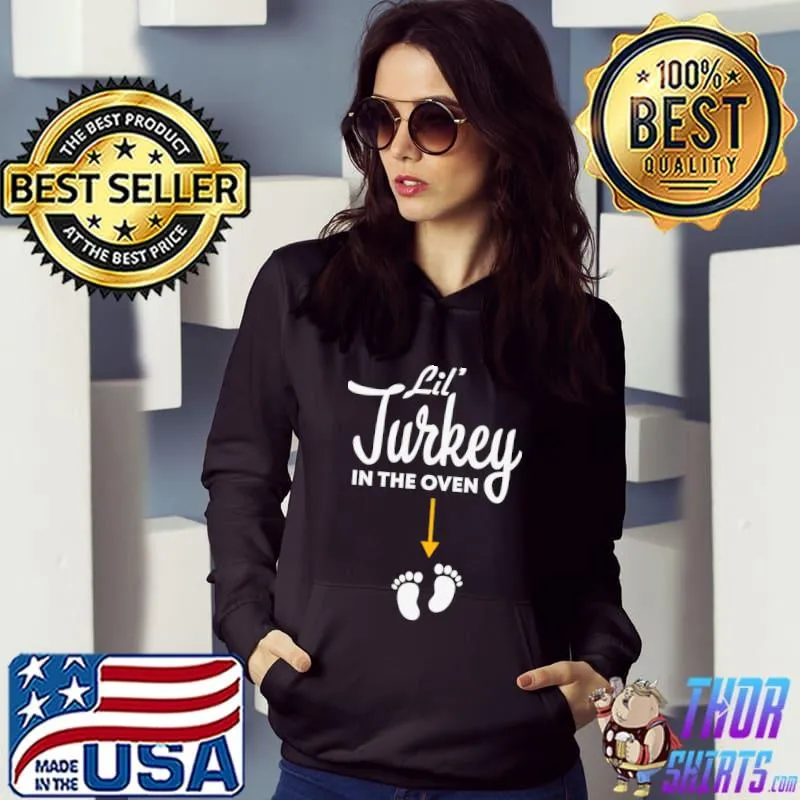 Happy Thanksgiving Lil Turkey In The Oven T-Shirt