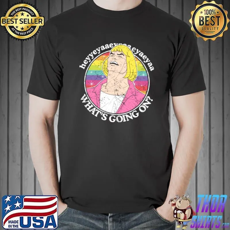 He Man What's Going On T-Shirt Unisex
