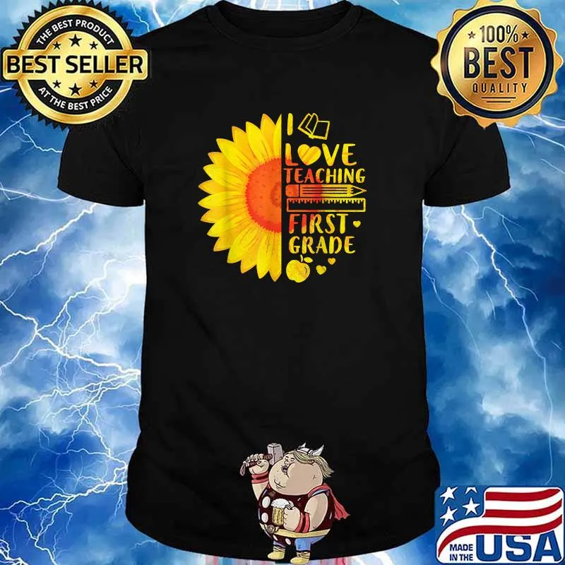 Heart Book Sunflower Teacher I Love Teaching 1st Grade Shirt
