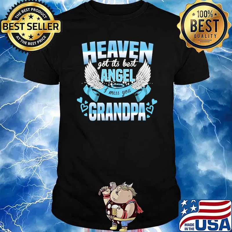 Heaven Got Its Best Angel I Miss You My Grandpa Memorial T-shirt