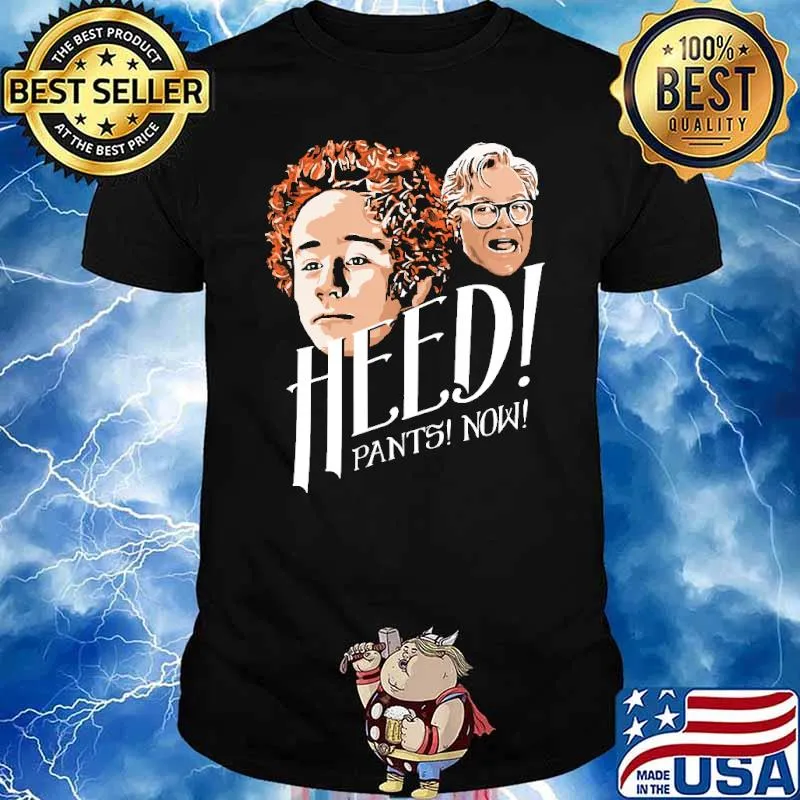 Heed Pants Now Shirt