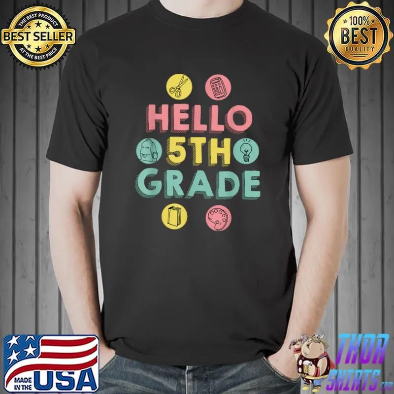Hello 5th Grade Designs For First Day Of School T-Shirt