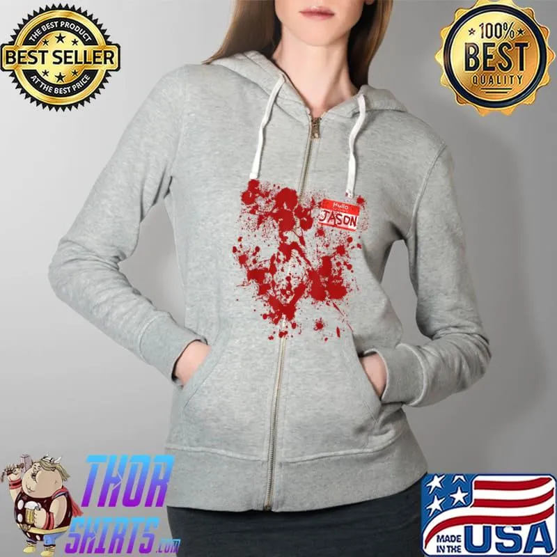 Hello My Name Is Jason Bloody Funny Halloween Costume T-Shirt Full Zip Hooded