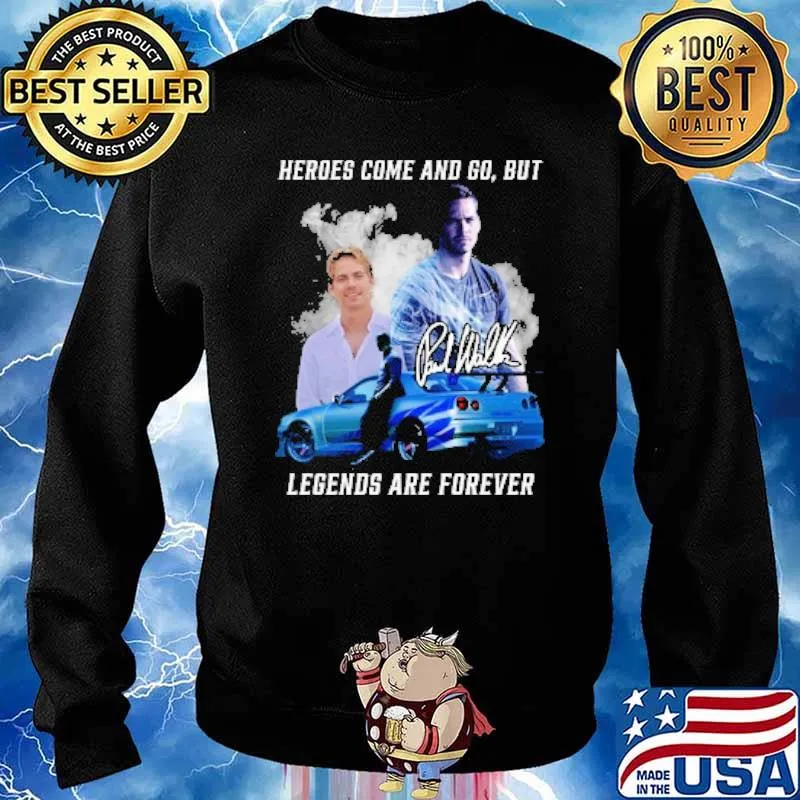 Heroes Come And Go But Paul Walk Legends Are Forever Shirt Sweater