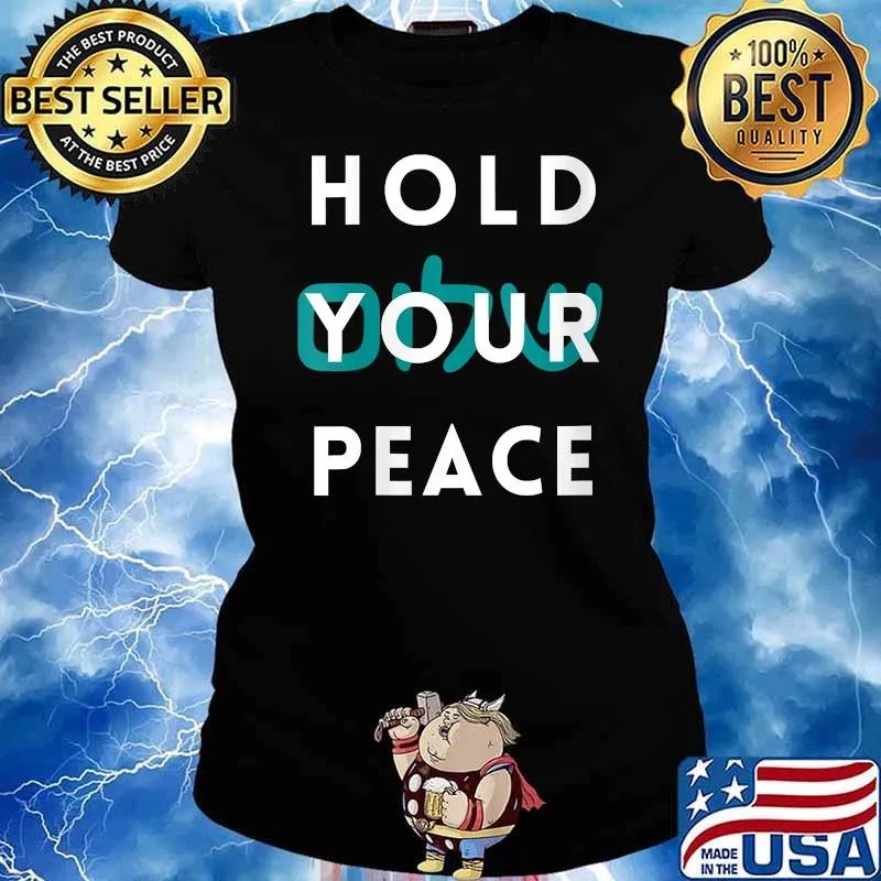 Hold Your Peace T-Shirt Ladies tee
