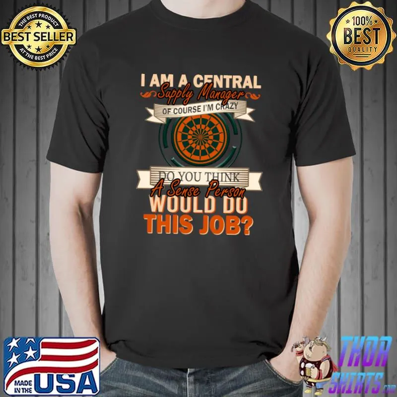 I am a Central Supply Manager Essential T-Shirt Unisex