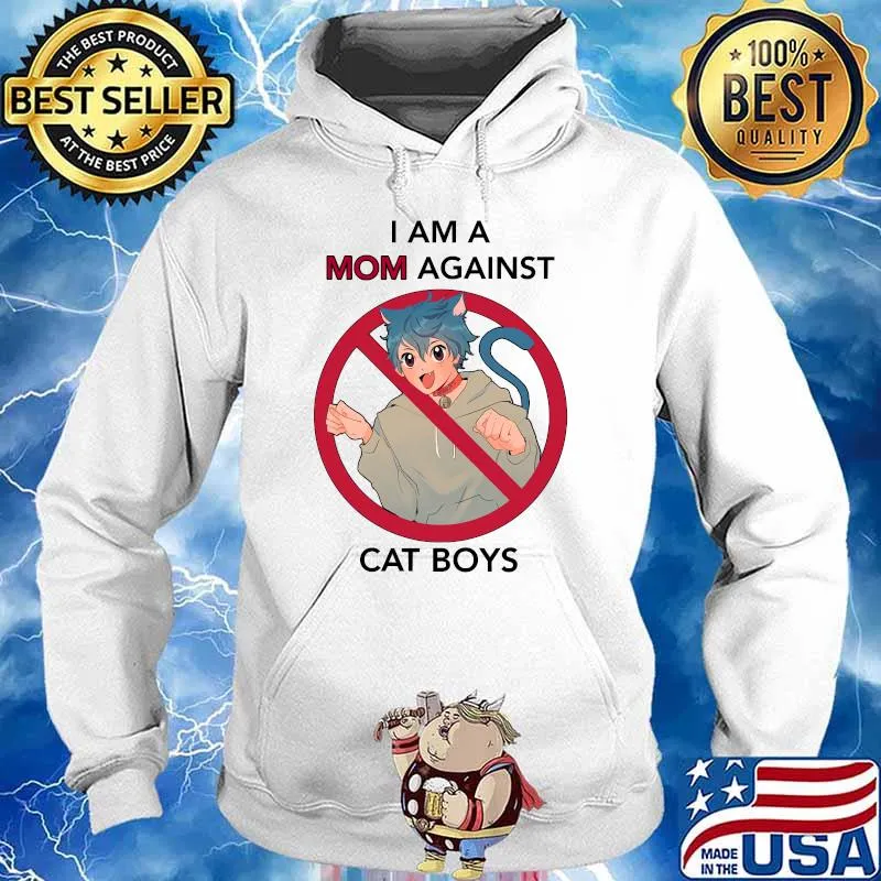 I AM A MOM AGAINST CAT BOYS Classic T-Shirt Hoodie