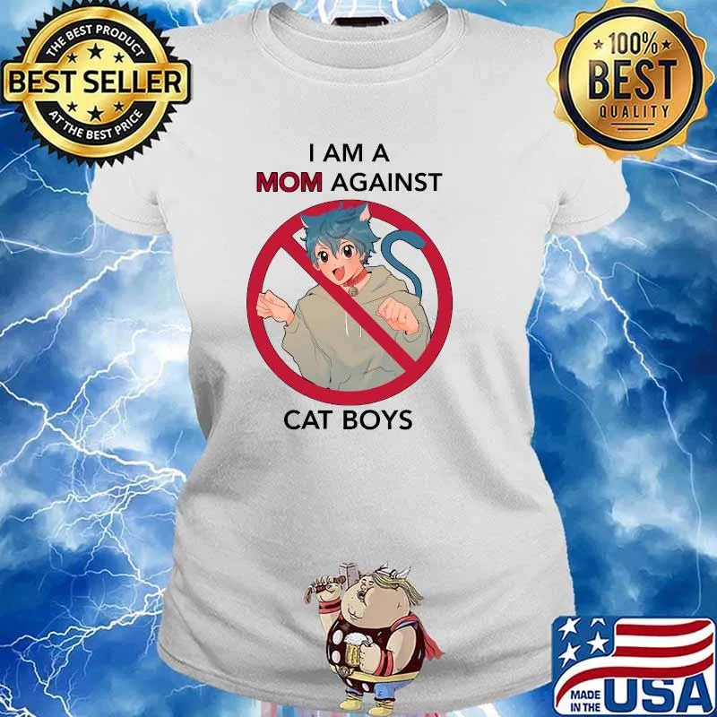 I AM A MOM AGAINST CAT BOYS Classic T-Shirt Ladies tee