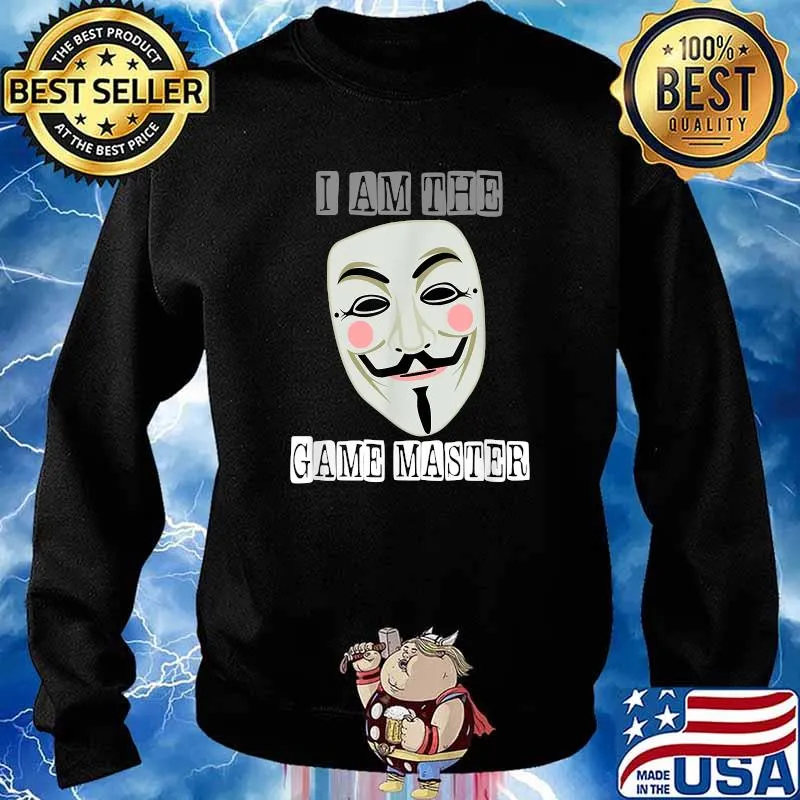 I Am The Game Master Anonymous Mask Project Zorgo T-Shirt Sweater