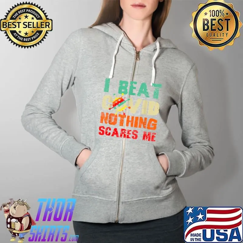 I Beat COVID Nothing Scares Me COVID Survivor Halloween T-Shirt Full Zip Hooded