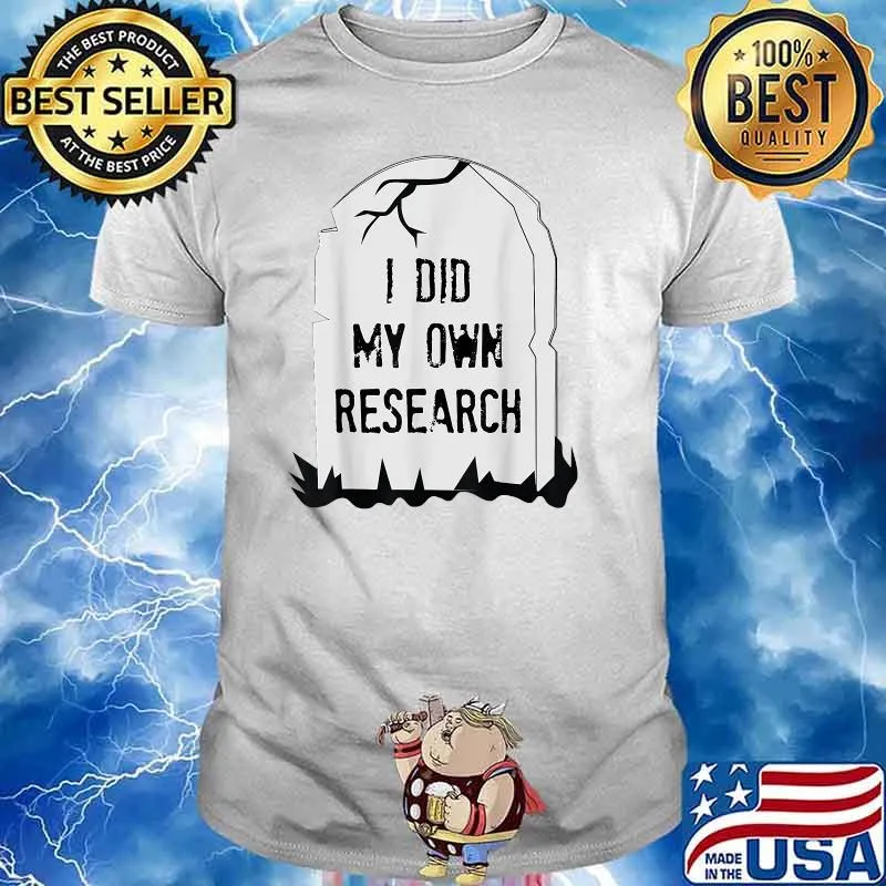 I Did My Own Research Gravestone Funny Halloween Costume T-Shirt