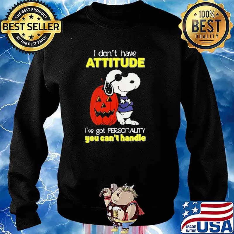 I dont have attitude ive got personality you cant handle snoopy and pumpkin halloween s Sweater