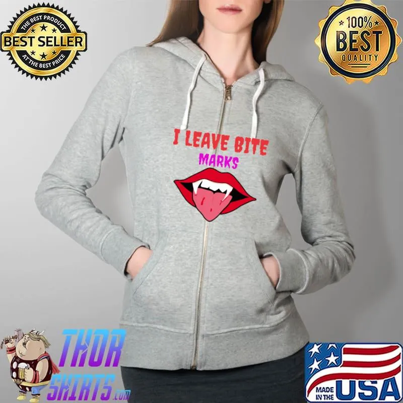 I Leave Bite Marks,funny halloween vampire Classic T-Shirt Full Zip Hooded