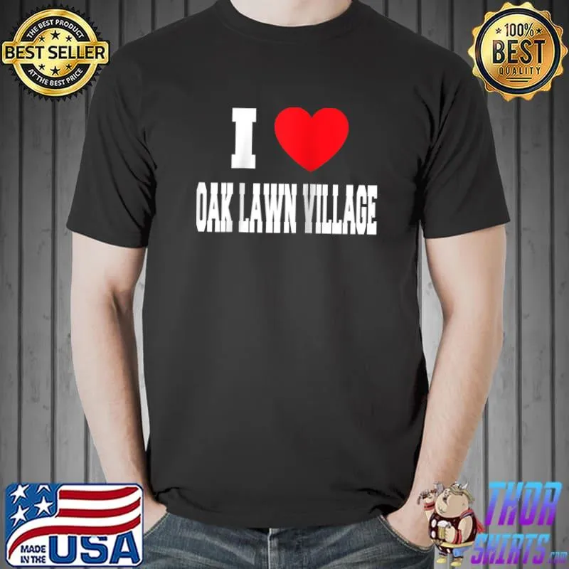 I Love Oak Lawn Village Raglan Baseball T-s Unisex