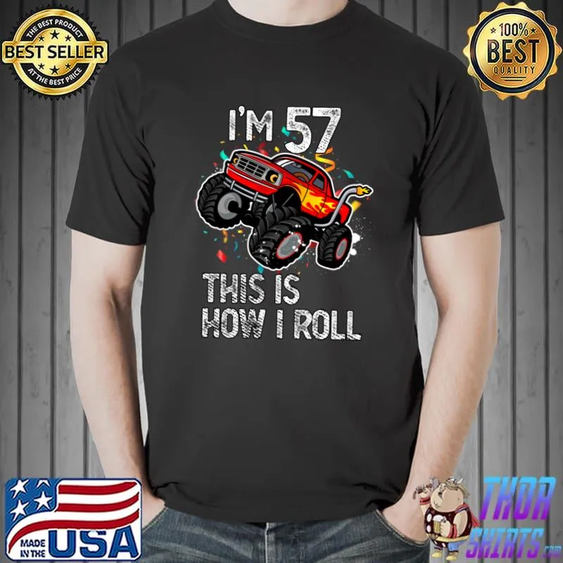 I'm 57 This Is How I Roll 57th Birthday Monster Truck 1964 T-shirt
